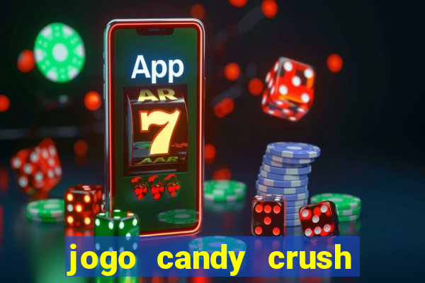 jogo candy crush saga no facebook